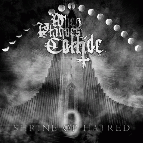When Plagues Collide : Shrine of Hatred When Plagues Collide : Shrine of Hatred